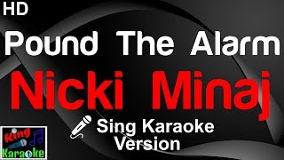 🎤 Nicki Minaj  Pound The Alarm Karaoke Version [upl. by Diantha]