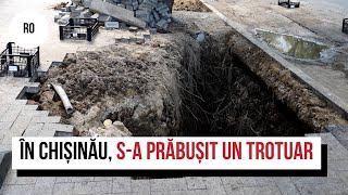 Pe una dintre străzile centrale din Chișinău sa prăbușit trotuarul [upl. by Ellerret]