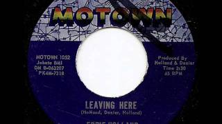 EDDIE HOLLAND  LEAVING HERE MOTOWN [upl. by Ehpotsirhc212]