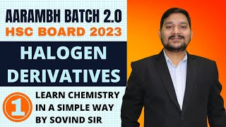 AARAMBH 20  CHEMISTRY  HALOGEN DERIVATIVES  LECTURE 1  CLASS  12  SOVIND SIR [upl. by Ykvir]