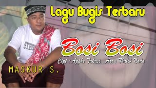 Lagu Bugis Terbaru Bosi Bosi Maskur S  Official Music Video [upl. by Neelyad451]