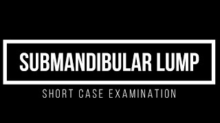 Submandibular Lump  Short Case Examination  Dr Priyantha Maduranga [upl. by Akihc]