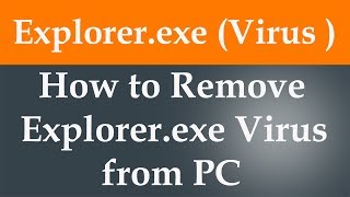 How to Remove Explorerexe Virus from PC [upl. by Sperry225]