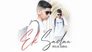 Bilal Iqbal  Ek Sadaa OFFICIAL VIDEO [upl. by Martelle]