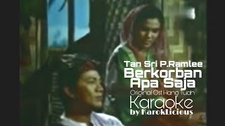 Berkorban Apa Saja  Tan Sri PRamlee Karaoke Original ost Hang Tuah [upl. by Nimref136]