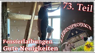 Fensterlaibungen und gute Neuigkeiten  73 Projekt Fachwerkhaus [upl. by Artcele]