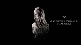 Basscannon amp Aura Vortex  Morphea [upl. by Darahs]