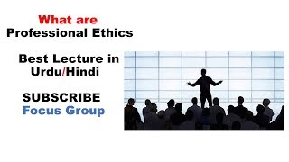 What are Professional Ethics  Professionalism  Lecture in UrduHindi [upl. by Knut]