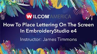 How To Place Lettering On The Screen In EmbroideryStudio e4 [upl. by Queridas]