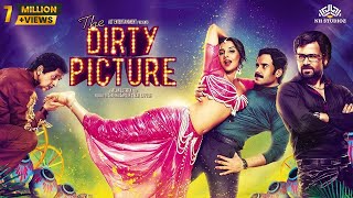 The Dirty Picture Full Hindi Movie  Vidya Balan Emraan Hashmi Naseruddin Shah  NH Studioz [upl. by Columba]