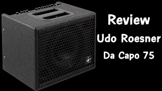 รีวิวอะคูสติกกีตาร์แอมป์ Udo Roesner รุ่น Da Capo 75 amp [upl. by Enywtna287]