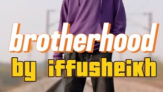 brotherhood songiffusheikhofficial video Iffusheikhiffu [upl. by Aeneus]