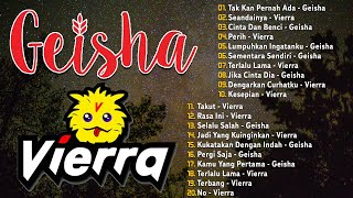 NOSTALGIA MASA  MASA SMA TOP LAGU INDONESIA 2000AN  VIERRA amp GEISHA FULL ALBUM [upl. by Hayikat886]