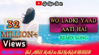 Wo Ladki Yaad Aati Hai New Dj Remix Version No1 Mix Hindi Gazal Sad Song [upl. by Harley871]