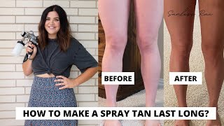 HOW TO MAKE A SPRAY TAN LAST LONG  TIPS AND TRICKS BY A PRO SPRAY TAN ARTIST [upl. by Wong]