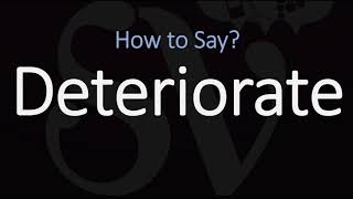 How to Pronounce Deteriorate 2 WAYS British Vs American English Pronunciation [upl. by Sonni]