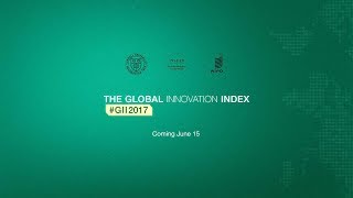 Global Innovation Index 2017 Coming June 15 [upl. by Jallier]