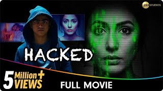 Hacked  Hindi Full Movie  Hina Khan Rohan Shah Mohit Malhotra [upl. by Lenz]