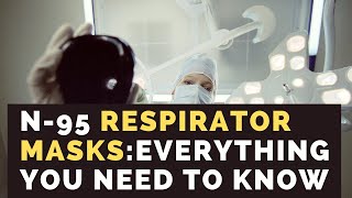 N95 Respirator Masks Everything You Need to Know [upl. by Sunda661]