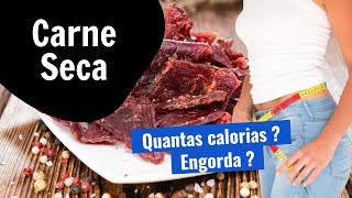 Quantas calorias tem Carne Seca Será que engorda [upl. by Reggis298]