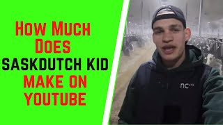 How Much Does Saskdutch Kid Make On YouTube [upl. by Oidiple301]