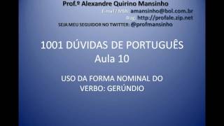 1001 DÚVIDAS DE PORTUGUÊS  AULA 10  USO DO GERÚNDIO  Professor Alexandre [upl. by Erving]