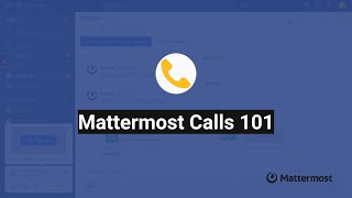 Mattermost Calls 101 [upl. by Odey]