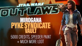 Star Wars Outlaws Pyke Syndicate Vault Mirogana Toshara [upl. by Animaj]