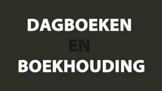 Dagboek Video Uitleg Gebruik in de Boekhouding [upl. by Ardnahcal]