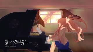 DDLC  Your Reality Piano  Orchestral cover [upl. by Birgit]