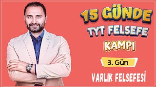 Varlık Felsefesi  15 Günde TYT Felsefe Kampı 3Gün  TYT 2025 [upl. by Alicia]