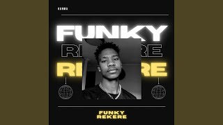 Funky Rekere 2 [upl. by Timmie]