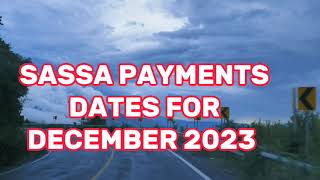 SASSA PAYMENTS DATES FOR DECEMBER 2023 [upl. by Enelrihs385]