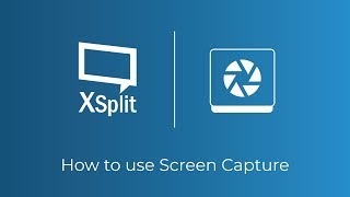 XSplit Broadcaster How to Use Screen Capture [upl. by Erdreid199]