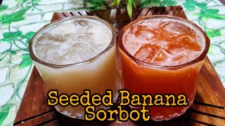 Ripe Seeded Banana Sorbot Tutorial৷৷স্বাস্থ্যকর বিচে কলাৰ সৰবত৷৷ [upl. by Cas904]