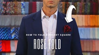 The Rose Fold  How to Fold a Pocket Square  Handkerchief Fold Tutorial [upl. by Burtis]