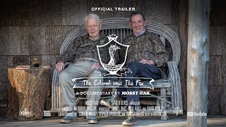 The Colonel amp The Fox Official Trailer  A Mossy Oak Documentary [upl. by Cherin]