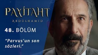 Parvus’un son sözleri  Payitaht Abdülhamid 48Bölüm [upl. by Earezed866]