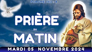 🙏 PRIERE PUISSANTE du MATIN Mardi 05 Novembre 2024 avec Évangile du Jour et Psaume [upl. by Imat437]