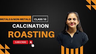 Occurrence of metals calcination and roasting class 10 chapter 3 metals and non metals [upl. by Dnalra407]