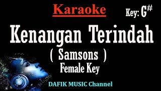 Kenangan Terindah Karaoke Samsons Nada Wanita Cewek Female key G [upl. by Edie]