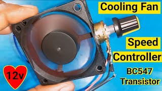 12v DC Cooling Fan Speed Controller Circuit Using BC547 Transistor Lighting Tips [upl. by Dlaregztif]