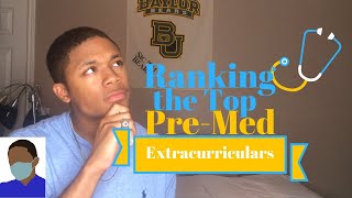 Ranking the BEST PreMed Extracurriculars to Get into Med School [upl. by Stelle]