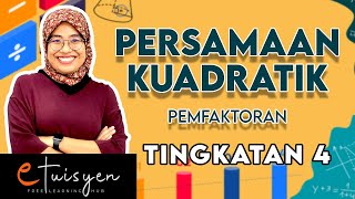 eTuisyen TINGKATAN 4 MATEMATIK Bab 2  Persamaan Kuadratik Pemfaktoran [upl. by Adli521]