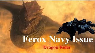 Ferox Navy Issue  Dragon Rider solo pvp [upl. by Enelad]