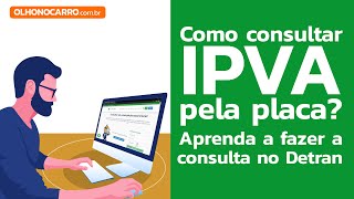 Como consultar o IPVA pela placa Aprenda a fazer a consulta pelo Detran [upl. by Aiuhsoj]