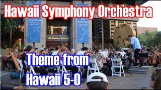 Theme from Hawaii 5O  Hawaii Symphony Orchestra [upl. by Annelise106]