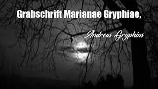 Grabschrift Marianae Gryphiae Andreas Gryphius Poem [upl. by Assyl]