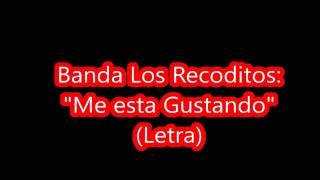 LETRA Banda Los Recoditos Me esta Gustando [upl. by Ediva]