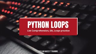 Python Mastery Loops List Comprehension and Dictionaries Explained [upl. by Annohsal]